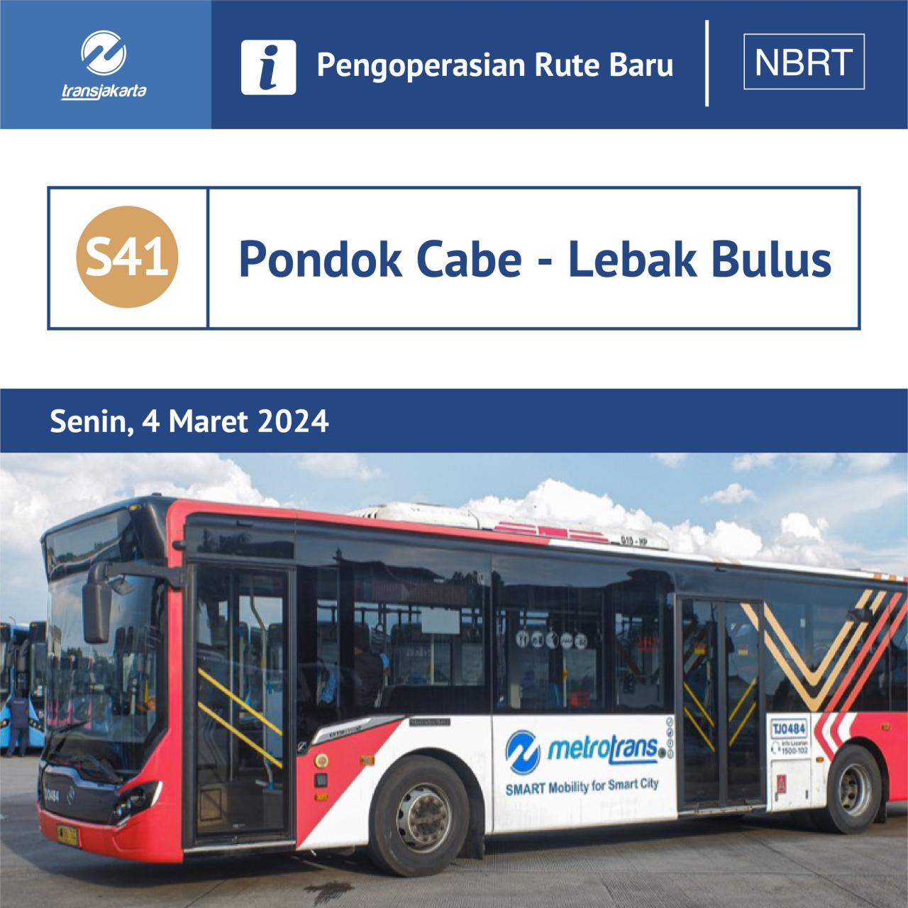 Pembukaan Layanan Baru TransJakarta Rute S41: Pondok Cabe - Lebak Bulus Pembukaan Layanan Baru TransJakarta Rute S41: Pondok Cabe - Lebak Bulus